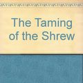 Cover Art for 9780451512178, The Taming of the Shrew by William Shakespeare