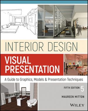 Cover Art for 9781119312529, Interior Design Visual Presentation by Maureen Mitton