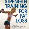 Cover Art for 0884132103415, Strength Training for Fat Loss by Nick Tumminello
