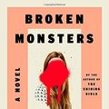 Cover Art for 9780316216821, Broken Monsters by Lauren Beukes