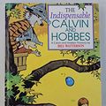 Cover Art for 9780740745416, The Indispensable Calvin and Hobbes by Bill Watterson