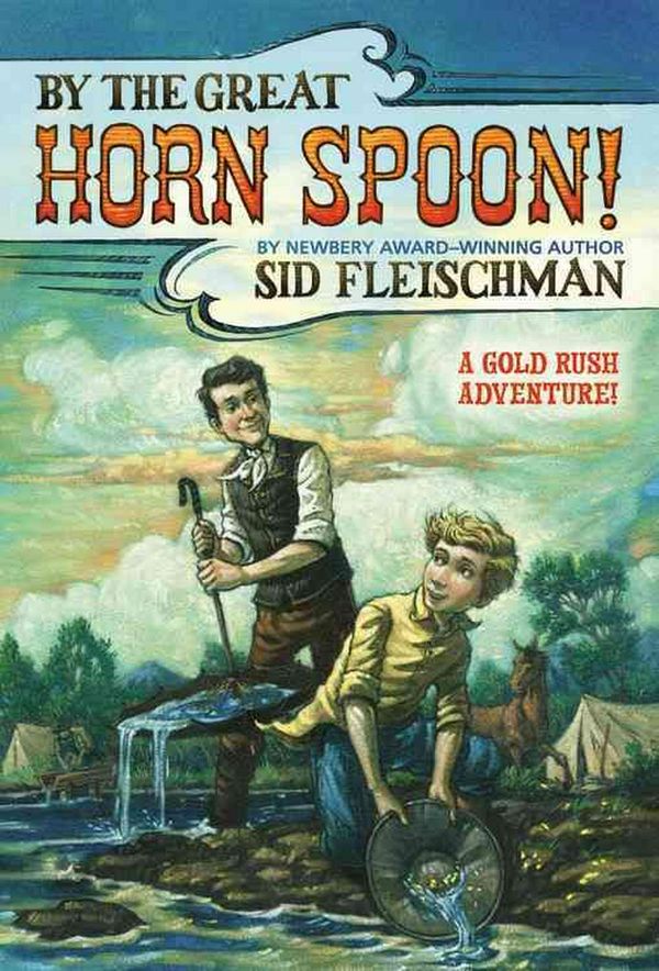 Cover Art for 9780316286121, By the Great Horn Spoon! by Sid Fleischman