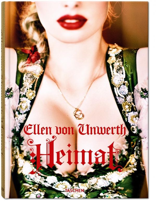 Cover Art for 9783836528870, Ellen von Unwerth : Heimat by Collectif