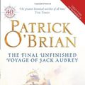 Cover Art for B0059ED7QQ, 21: THE FINAL UNFINISHED VOYAGE OF JACK AUBREY [21: The Final Unfinished Voyage of Jack Aubrey ] BY O'Brian, Patrick(Author)Paperback 20-Sep-2010 by Unknown