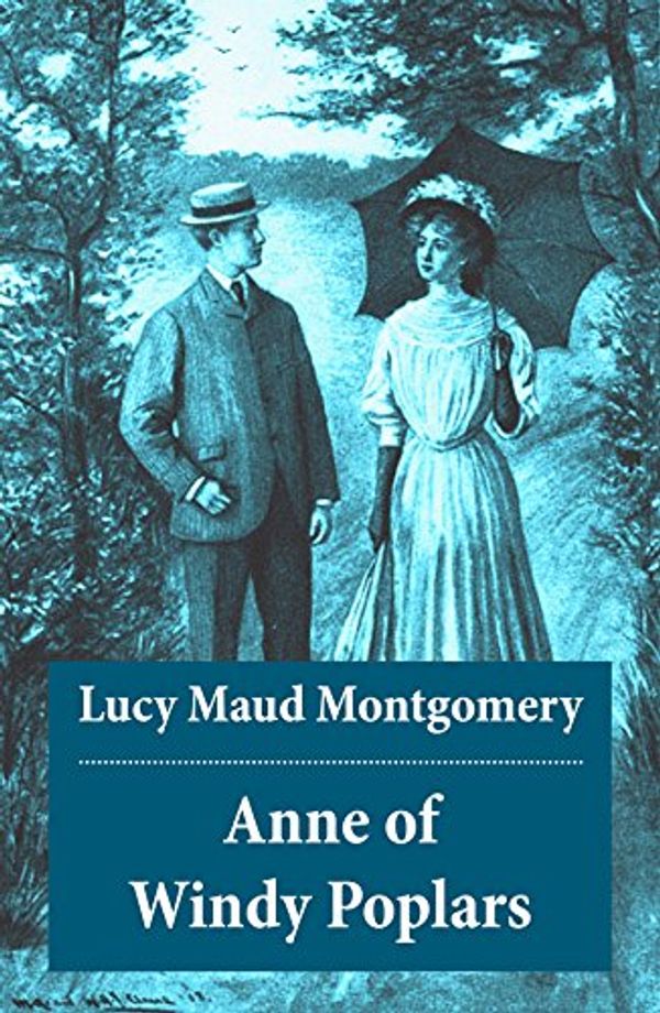 Cover Art for B00HQHSJ3U, Anne of Windy Poplars: Anne Shirley Series, Unabridged by Lucy Maud Montgomery