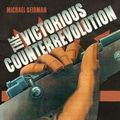 Cover Art for 9780299249649, The Victorious Counterrevolution: The Nationalist Effort in the Spanish Civil War by Michael Seidman