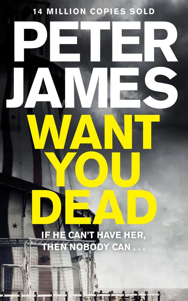 Cover Art for 9780230760615, Want You Dead by Peter James