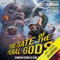 Cover Art for B09GD882BQ, The Gate of the Feral Gods by Matt Dinniman