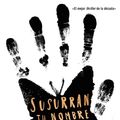 Cover Art for 9788491394754, Susurran tu nombre (The Whisper Man - Spanish Edition) by Alex North