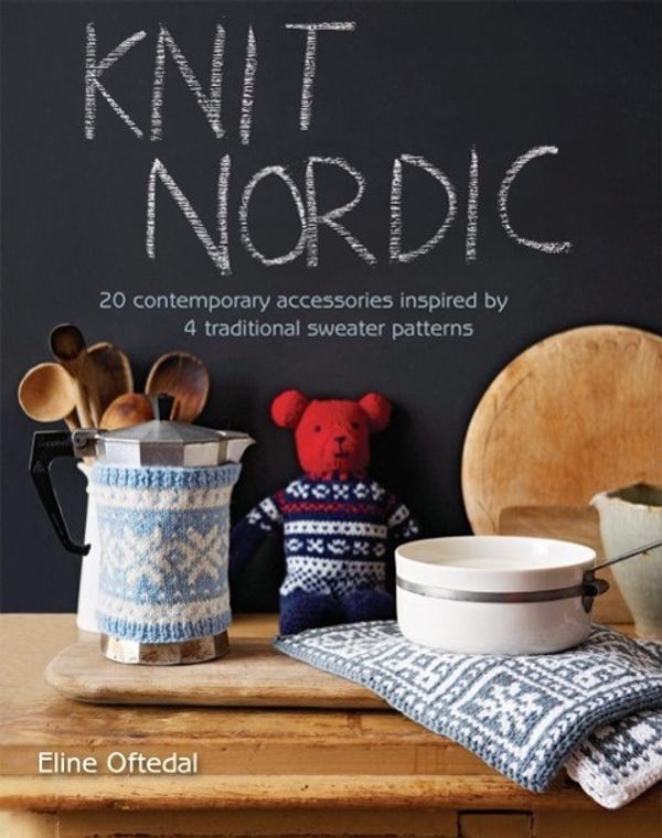 Cover Art for 9781908449474, Knit Nordic by Eline Oftedal