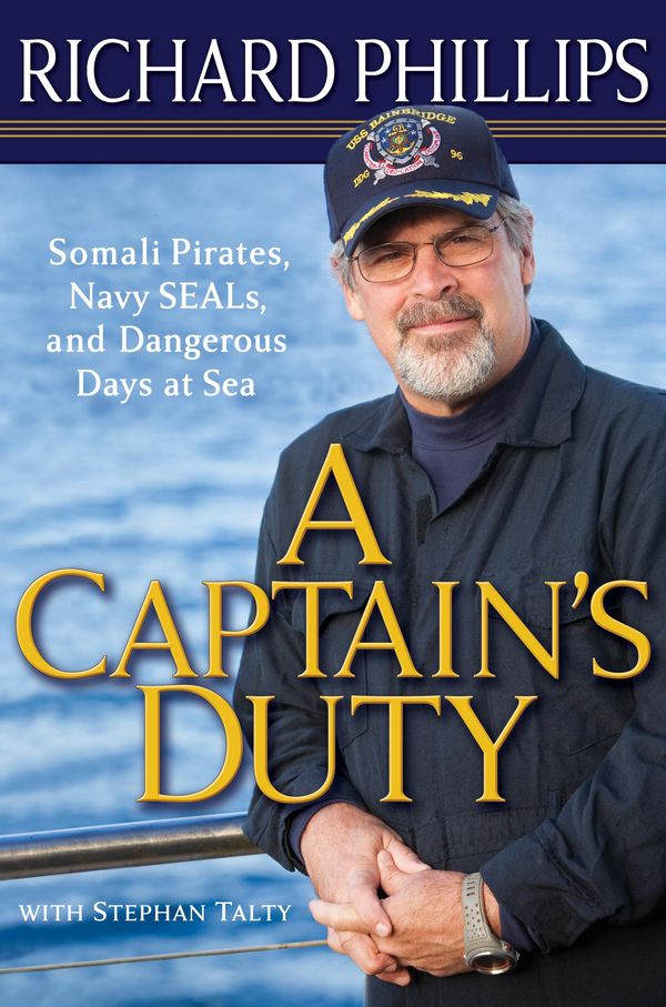 Cover Art for 9781401395117, A Captain's Duty by Richard Phillips, Stephan Talty