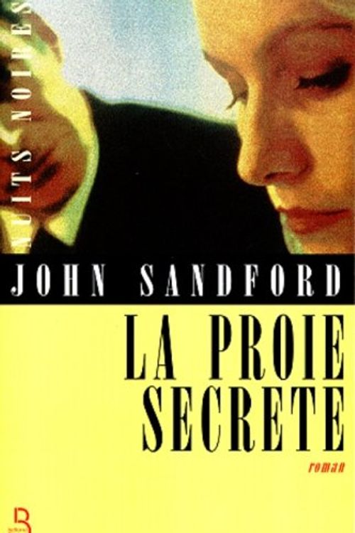Cover Art for 9782714436726, La Proie Secrete by John Sandford