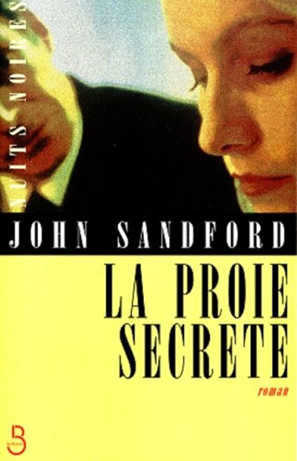 Cover Art for 9782714436726, La Proie Secrete by John Sandford