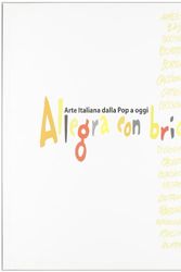 Cover Art for 9788820218034, Allegra con brio. Arte italiana dal pop a oggi by Walter Guadagnini