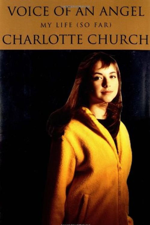 Cover Art for 9780446527101, Voice of an Angel by Charlotte Church