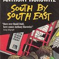 Cover Art for 9780744554762, South by South East by Anthony Horowitz