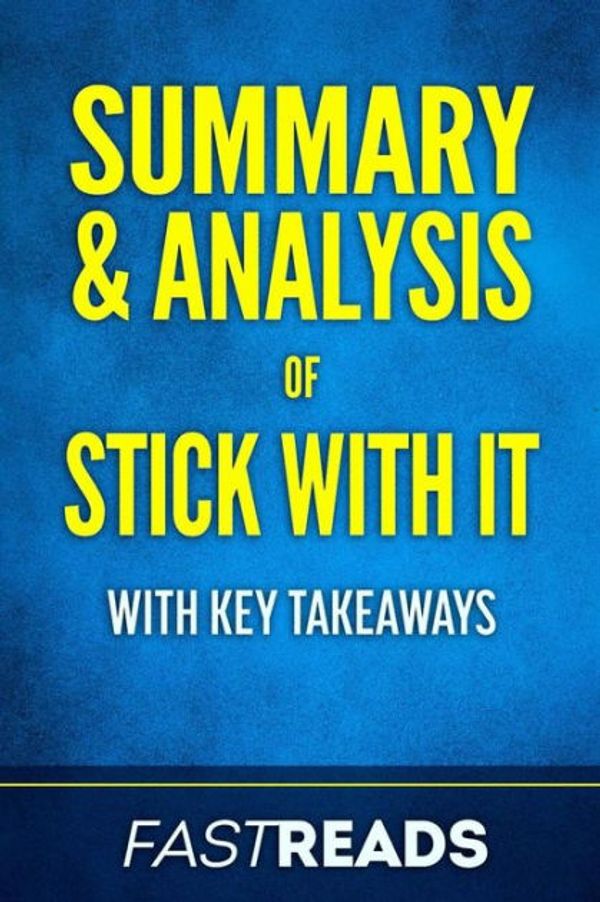 Cover Art for 9781976444975, Summary & Analysis of Stick with ItWith Key Takeaways by FastReads