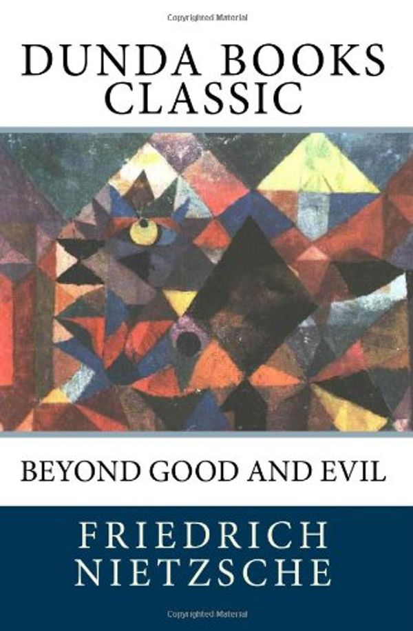 Cover Art for 9781466247802, Beyond Good and Evil by Friedrich Nietzsche