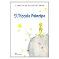 Cover Art for 9780785931874, Il Piccolo Principe (Italian Edition of The Little Prince) by Antoine De Saint-Exupery