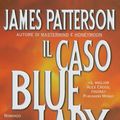 Cover Art for 9788830430457, Il caso Bluelady by James Patterson