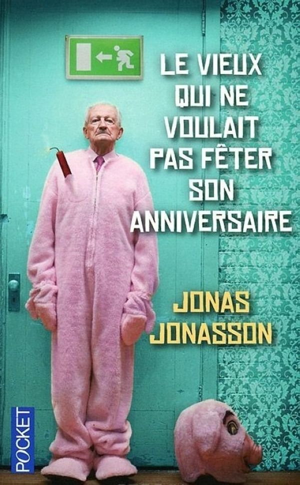 Cover Art for 9782266218528, Le Vieux Qui NE Voulait Pas Feter Son Anniversaire by Jonas Jonasson