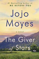 Cover Art for 9780399562488, The Giver of Stars by Jojo Moyes