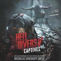 Cover Art for 9781982560430, Hell Divers V: Captives (Hell Divers Series, Book 5) (Hell Divers Series, 5) by Nicholas Sansbury Smith