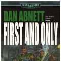 Cover Art for 9781844161645, First and Only by Dan Abnett