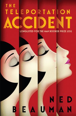 Cover Art for 9780340998441, The Teleportation Accident by Ned Beauman