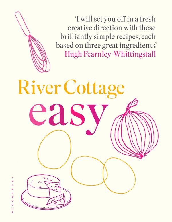 Cover Art for 9781408897522, River Cottage Easy by Hugh Fearnley-Whittingstall