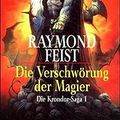 Cover Art for 9783442249145, Die Krondor-Saga 1. Die Verschwörung der Magier by Raymond E. Feist