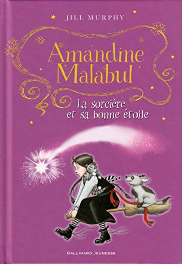 Cover Art for 9782070658367, Amandine Malabul : La sorcière et sa bonne étoile by Jill Murphy