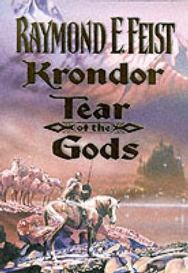 Cover Art for 9780002246804, Krondor: Tear of the Gods by Raymond E. Feist