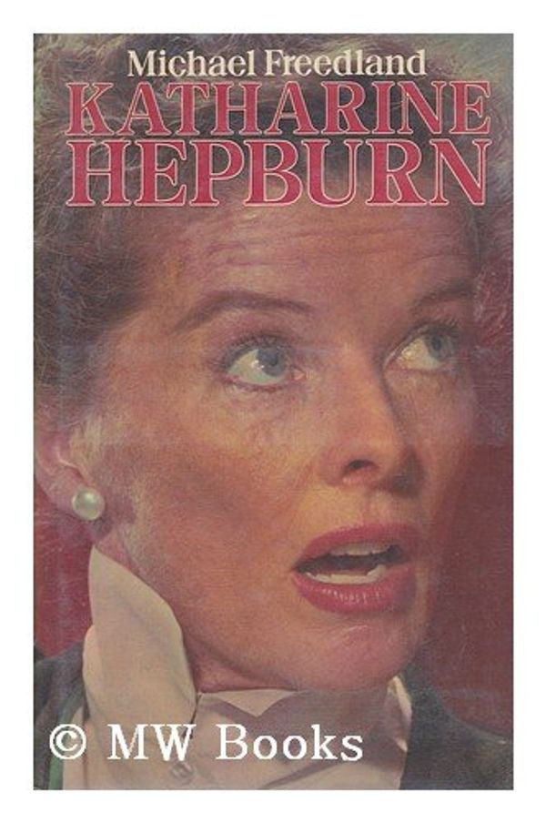 Cover Art for 9780863790515, Katharine Hepburn by Michael Freedland