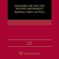 Cover Art for 9781454876441, Firearms Law and the Second Amendment: Regulation, Rights, and Policy (Aspen Casebook) by Nicholas J. Johnson, David B. Kopel, George A. Mocsary, Michael P. O'Shea