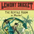 Cover Art for 9780061146312, A Series of Unfortunate Events #2: The Reptile Room by Lemony Snicket