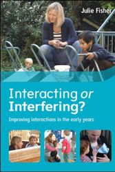 Cover Art for 9780335262564, Interacting or Interfering? Improving Interactions in the Early Years by Julie Fisher