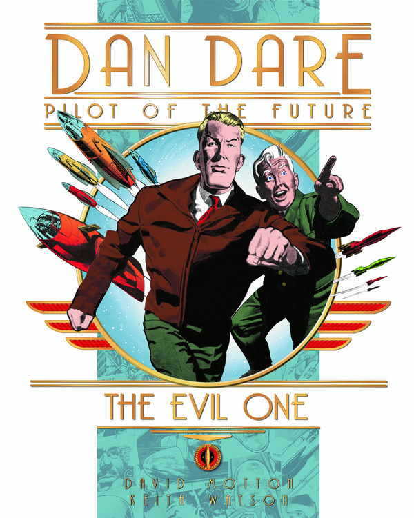 Cover Art for 9781785862939, Dan Dare: The Evil One by David Motton