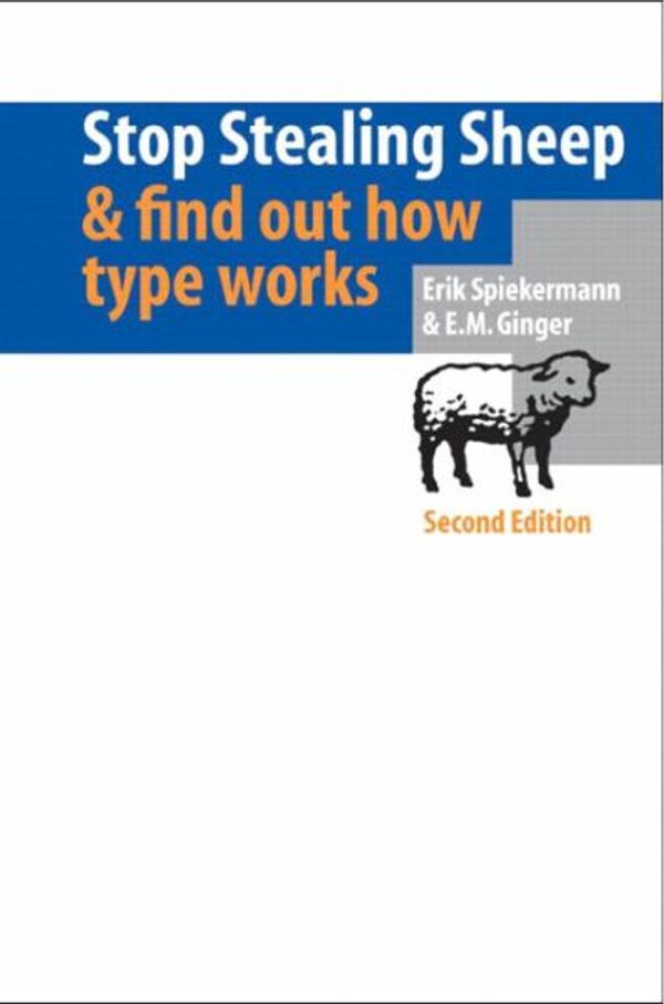 Cover Art for 9780201703399, Stop Stealing Sheep and Find Out How Type Works by Erik Spiekermann