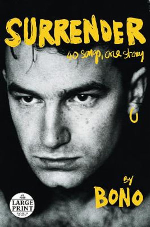 Cover Art for 9780593663691, Surrender: 40 Songs, One Story by Bono