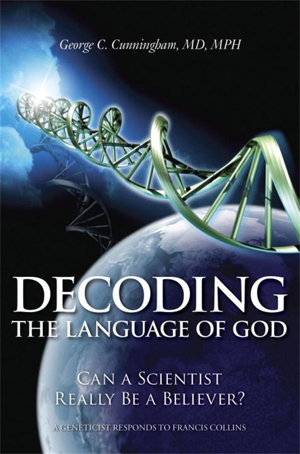 Cover Art for 9781591027669, Decoding The Language Of God by George C. Cunningham, MD