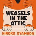 Cover Art for 9781783789764, Weasels in the Attic by Hiroko Oyamada