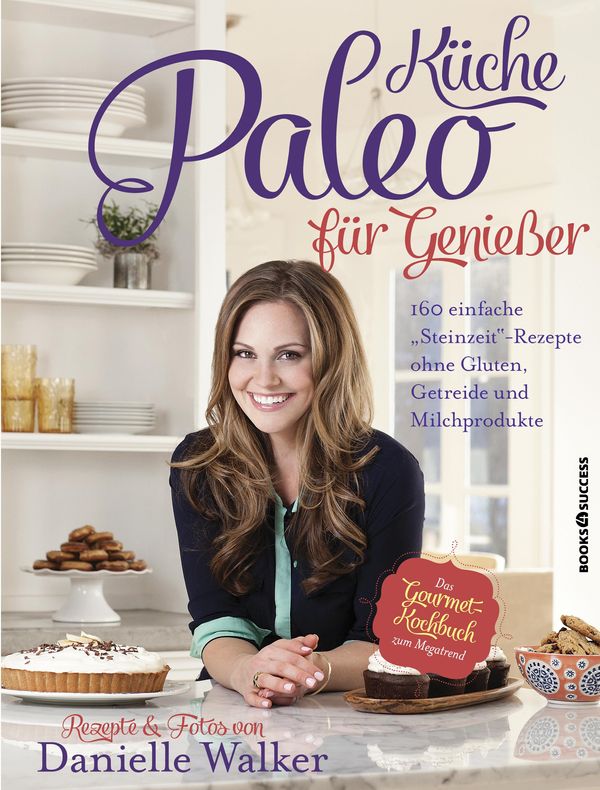 Cover Art for 9783864701931, Paleo-Küche für GenieBer by Danielle Walker