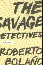 Cover Art for 9780374191481, The Savage Detectives by Roberto Bolano