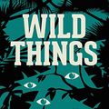 Cover Art for 9789670750545, Wild Things by Nick Fuller