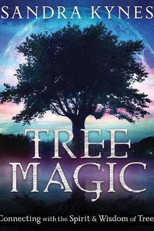 Cover Art for 9780738761930, Tree Magic: Connecting with the Spirit & Wisdom of Trees by Sandra Kynes