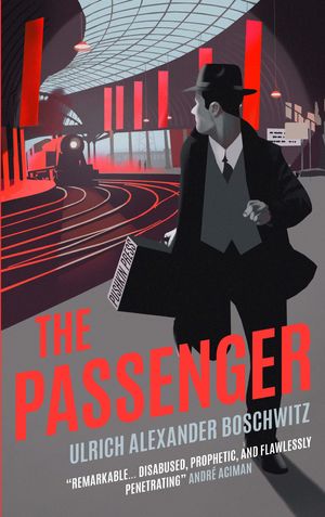 Cover Art for 9781782277736, The Passenger by Ulrich Alexander Boschwitz