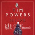 Cover Art for 9781848874091, Hide Me Among the Graves by Tim Powers