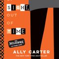 Cover Art for 9780734417268, Out of Sight, Out of Time by Ally Carter