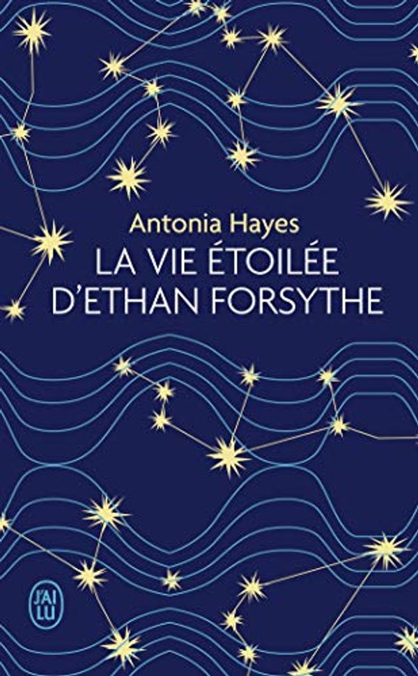 Cover Art for 9782290153888, La vie étoilée d'Ethan Forsythe by Antonia Hayes